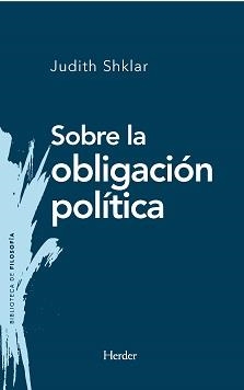Sobre la obligación política | Shklar, Judith | Cooperativa autogestionària