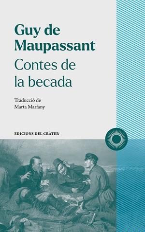 Contes de la becada | de Maupassant, Guy | Cooperativa autogestionària