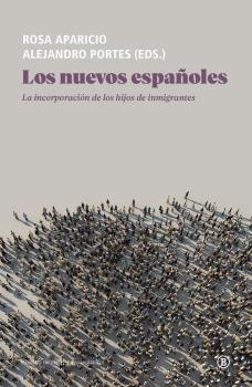 Los nuevos españoles | Aparicio, Rosa; portes, Alejandro (eds) | Cooperativa autogestionària