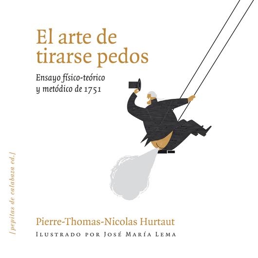 El arte de tirarse pedos: ensayo físico-teórico y metódico de 1751 | Hurtaut, Pierre-Thomas-Nicolas