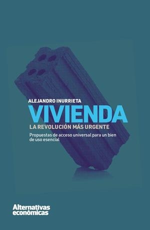 Vivienda: La revolución más urgente | Inurrieta Beruete, Alejandro | Cooperativa autogestionària