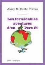Les formidables aventures d'en Pere Fi | Folch i Torres, Josep M. | Cooperativa autogestionària