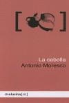 La cebolla | Moresco, Antonio