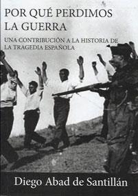 Por qué perdimos la guerra | Diego Abad de Santillan | Cooperativa autogestionària