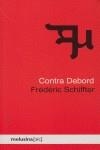 Contra debord | Schiffter, Frédéric
