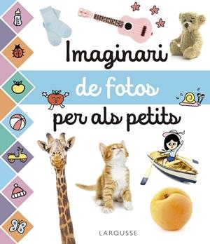 Imaginari de fotos per als petits | Larousse Editorial