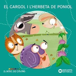 El cargol i l'herbeta de poniol | Baldó, Estel/Gil, Rosa/Soliva, Maria | Cooperativa autogestionària