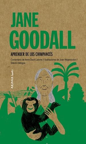 Jane Goodall: Aprender de los chimpancés | Duch Latorre, Irene | Cooperativa autogestionària