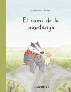 El camí de la muntanya | Dubuc, Marianne | Cooperativa autogestionària