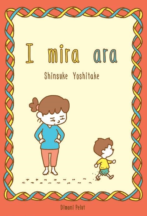 I mira ara... | Yoshitake, Shinsuke | Cooperativa autogestionària