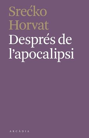 Després de l'apocalipsi | Srecko Horvat | Cooperativa autogestionària