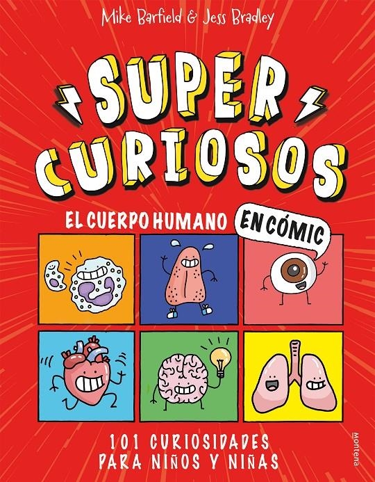 El cuerpo humano en cómic. 101 curiosidades para niños y niñas (Súper Curiosos) | Barfield, Mike/Bradley, Jess
