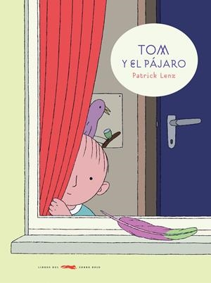 Tom y el pájaro | Lenz, Patrick | Cooperativa autogestionària