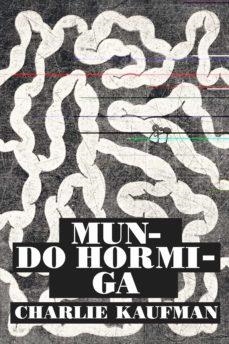 Mundo hormiga | Kaufman, Charlie