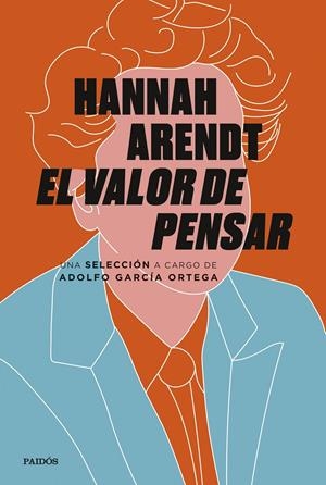 El valor de pensar | Arendt, Hannah/García Ortega, Adolfo | Cooperativa autogestionària