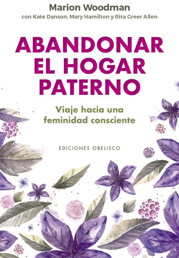 Abandonar el hogar paterno | Woodman, Marion