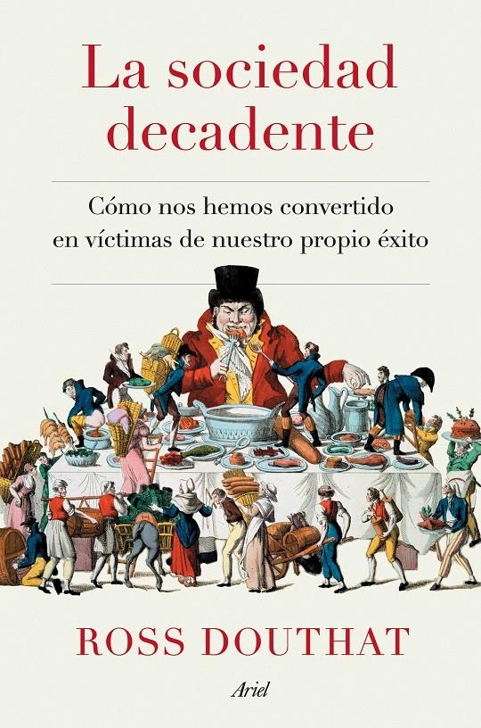 La sociedad decadente | Douthat, Ross