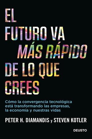 El futuro va más rápido de lo que crees | Diamandis, Peter/Kotler, Steven | Cooperativa autogestionària