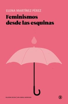 Feminismos desde las esquinas | Martínez Pérez, Elena | Cooperativa autogestionària