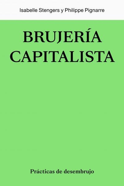 La brujería capitalista | Stengers, Isabelle
