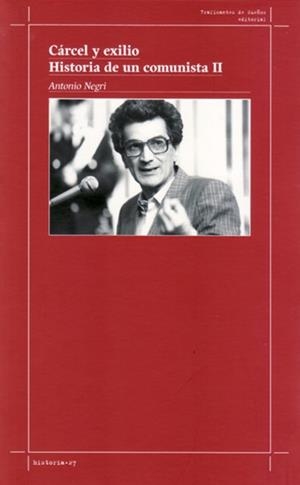 Cárcel y exilio | Negri, Antonio