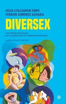 Diversex | JULIA COLLIGNON SIMÓ/FERRAN GIMENEZ AZAGRA/NÚRIA FRAGO CAÑELLAS/IL) SR PLASTIKO (RICARDO HERMIDA G | Cooperativa autogestionària
