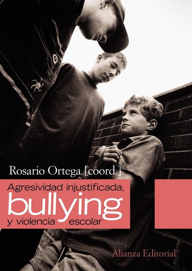 Agresividad injustificada, "bullying"  y violencia escolar | Ortega, Rosario | Cooperativa autogestionària