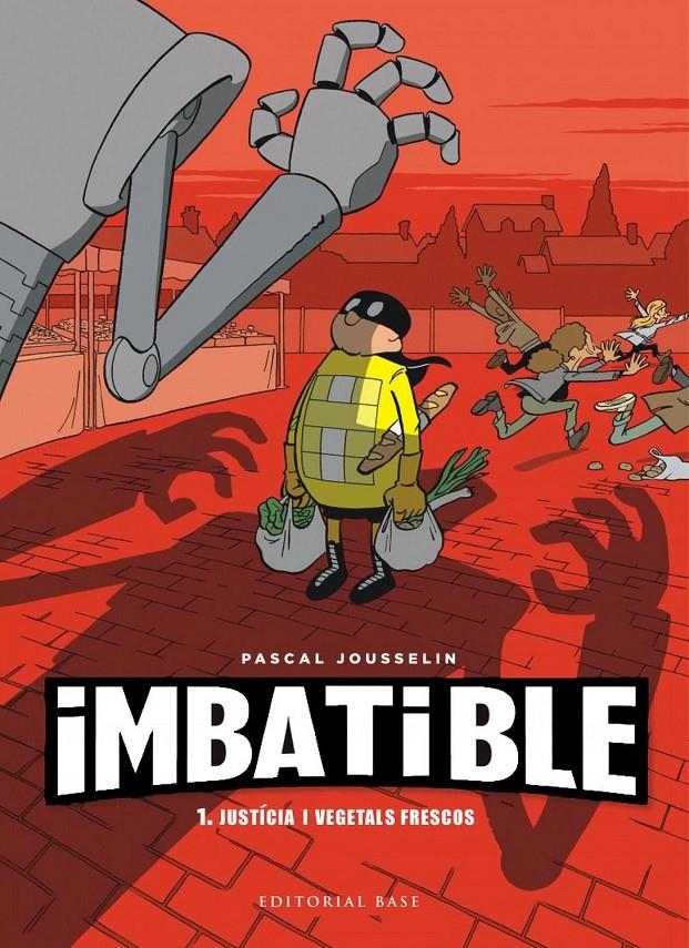 Imbatible. 1. Justícia i vegetals frescos | Jousselin, Pascal | Cooperativa autogestionària
