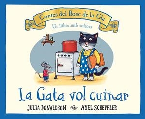 La gata vol cuinar | Donaldson, Julia | Cooperativa autogestionària