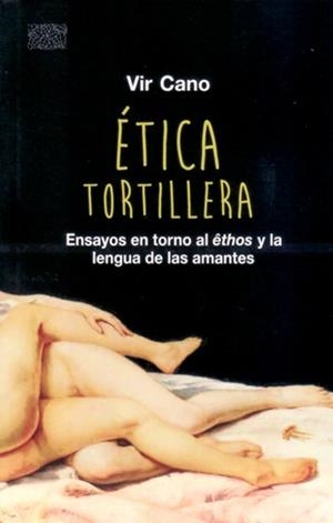 Ética tortillera | Cano, Virginia | Cooperativa autogestionària