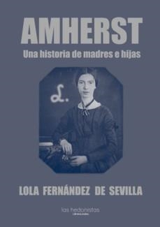 Amherst. Una historia de madres e hijas | Fernández de Sevilla, Lola | Cooperativa autogestionària
