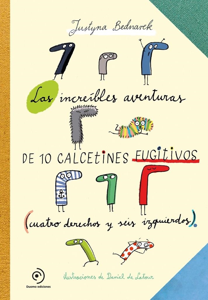 Las increíbles aventuras de 10 calcetines fugitivos (NE) | Bednarek, Justyna | Cooperativa autogestionària