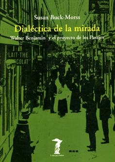 Dialéctica de la mirada | Buck-Morss, Susan | Cooperativa autogestionària