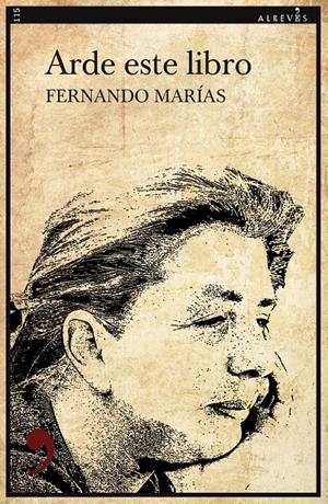Arde este libro | Marías, Fernando | Cooperativa autogestionària
