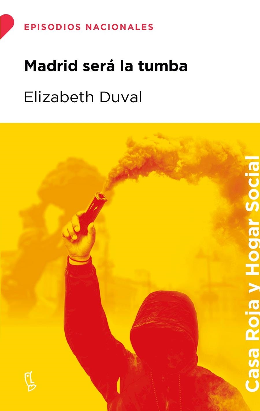 Madrid será la tumba | Duval, Elizabeth