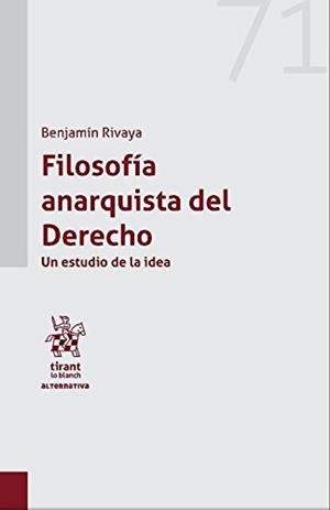 Filosofía anarquista del derecho | Rivaya García, Benjamín | Cooperativa autogestionària