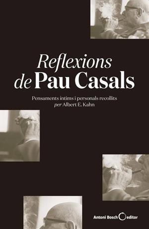 Reflexions de Pau Casals | E. Kahn, Albert