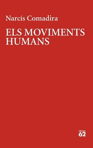 Els moviments humans | Comadira Moragriega, Narcís