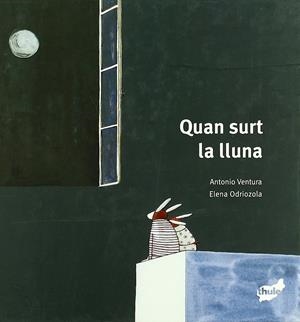 Quan surt la lluna | Ventura, Antonio; Odriozola, Elena | Cooperativa autogestionària
