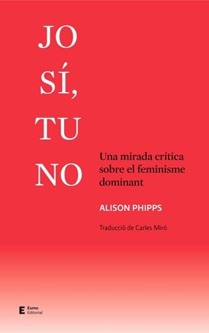 Jo sí, tu no | Phipps, Alison | Cooperativa autogestionària