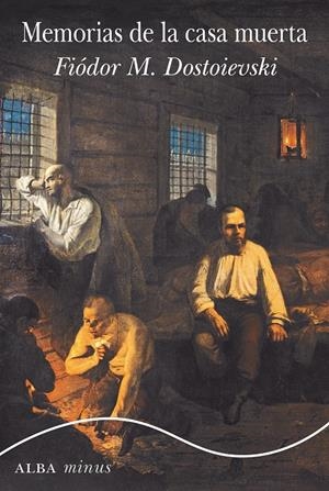Memorias de la casa muerta | Dostoievski, Fiódor M. | Cooperativa autogestionària