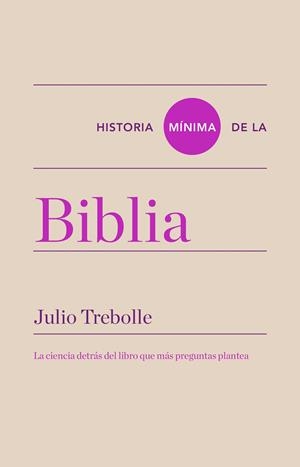 Historia mínima de la Biblia | Trebolle, Julio | Cooperativa autogestionària