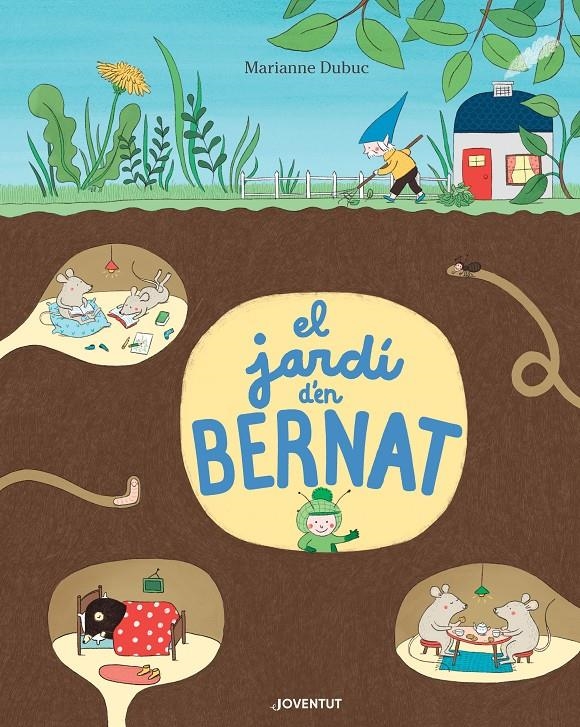 El jardí d'en Bernat | Dubuc, Marianne | Cooperativa autogestionària