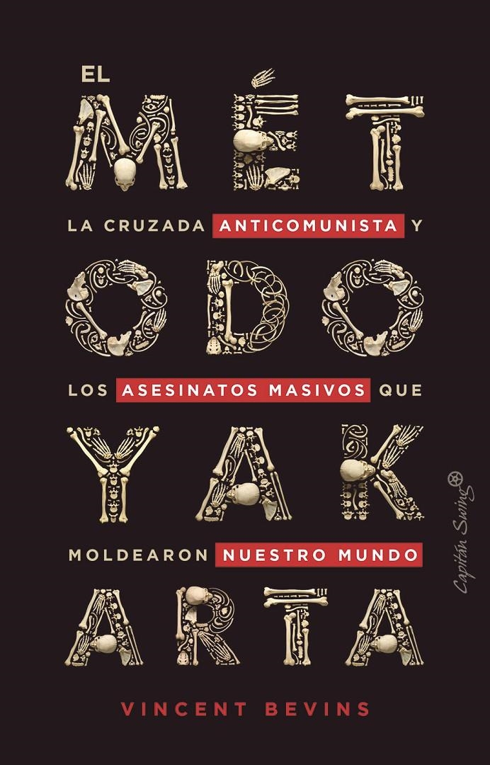 El método Yakarta | Bevins, Vincent