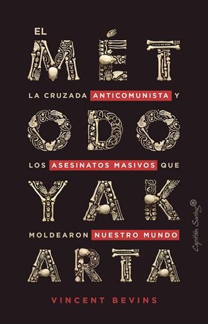 El método Yakarta | Bevins, Vincent | Cooperativa autogestionària