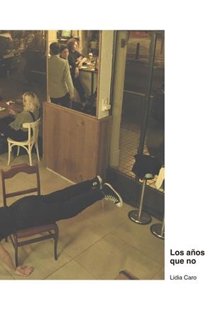 Los años que no | Caro Leal, Lidia | Cooperativa autogestionària