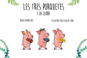 Les tres porquetes i la lloba | Ramos Reya, Paula; Teba, Alicia | Cooperativa autogestionària