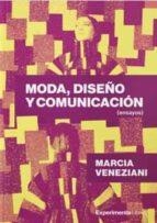 Moda, Diseño y Comunicación | Veneziani, Marcia