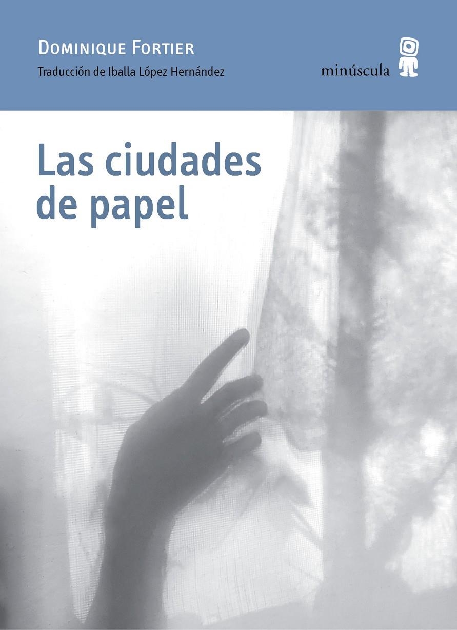 Las ciudades de papel | Fortier, Dominique