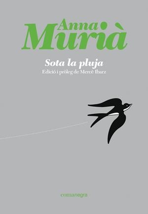 Sota la pluja | Murià Romaní, Anna | Cooperativa autogestionària